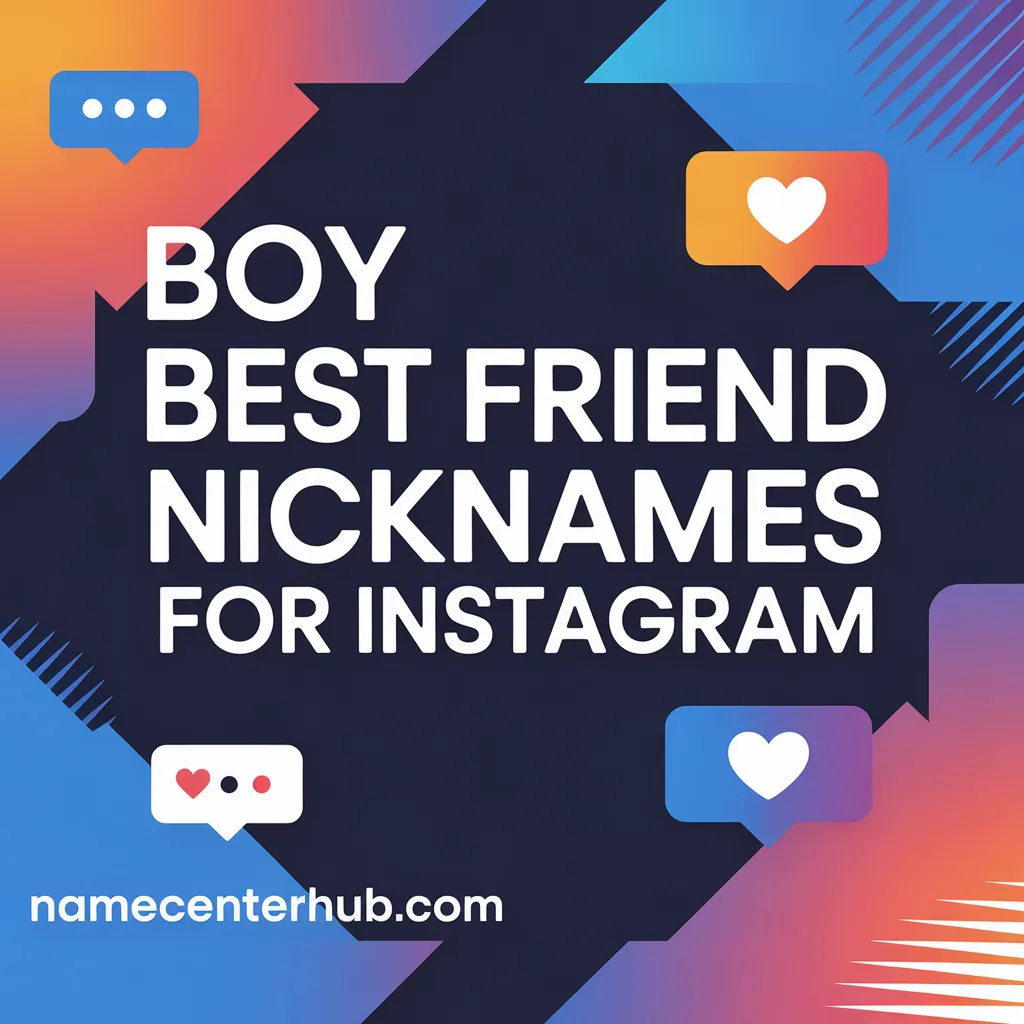 Boy Best Friend Nicknames for Instagram