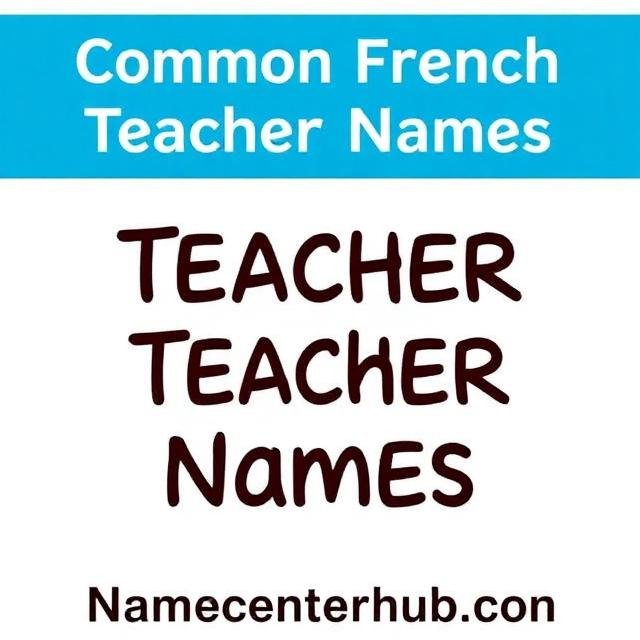 Common French Teacher Names Funny