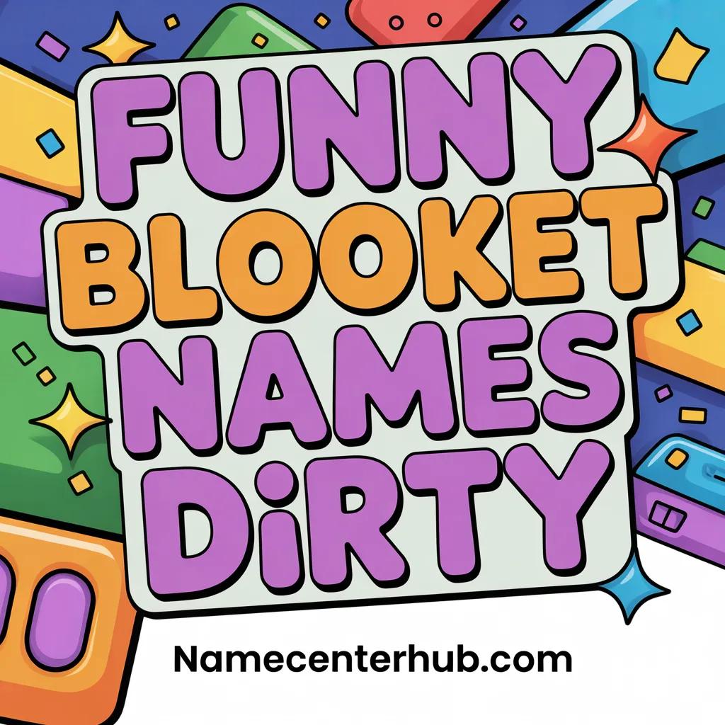 Funny Blooket Names Dirty