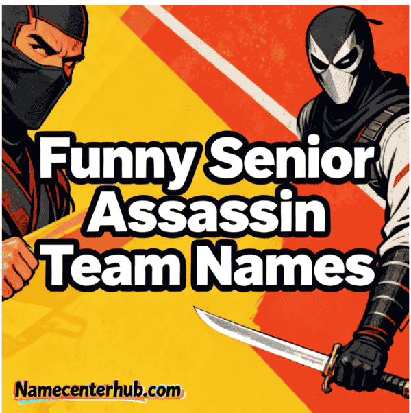 Funny Senior Assassin Team Names
