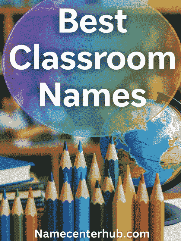 Best Classroom Names
