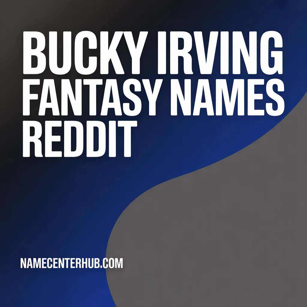 Bucky Irving Fantasy Names Reddit