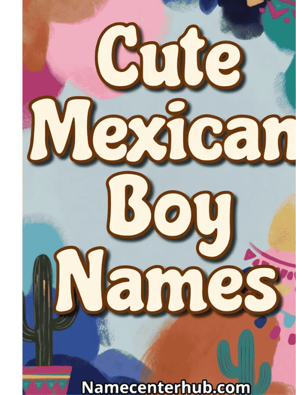 Cute Mexican Boy Names