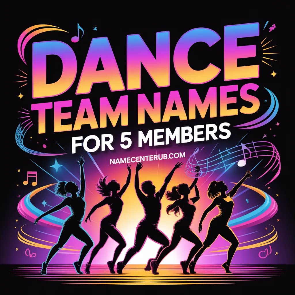 Dance Team Names for 5 Members