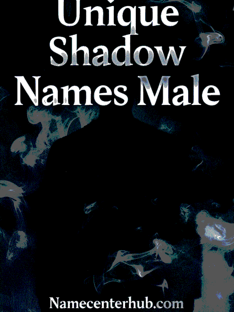 Unique Shadow Names Male