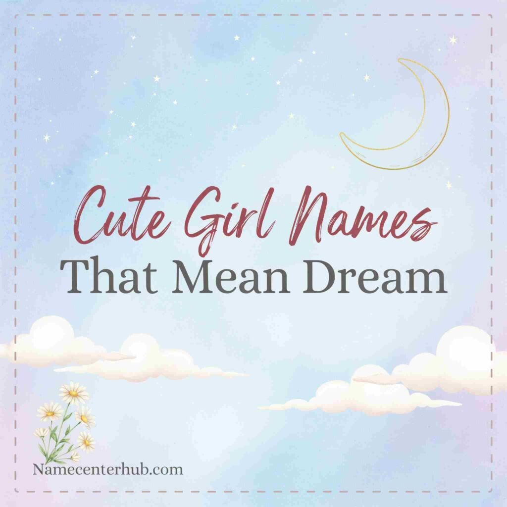 Cute Girl Names That Mean Dream