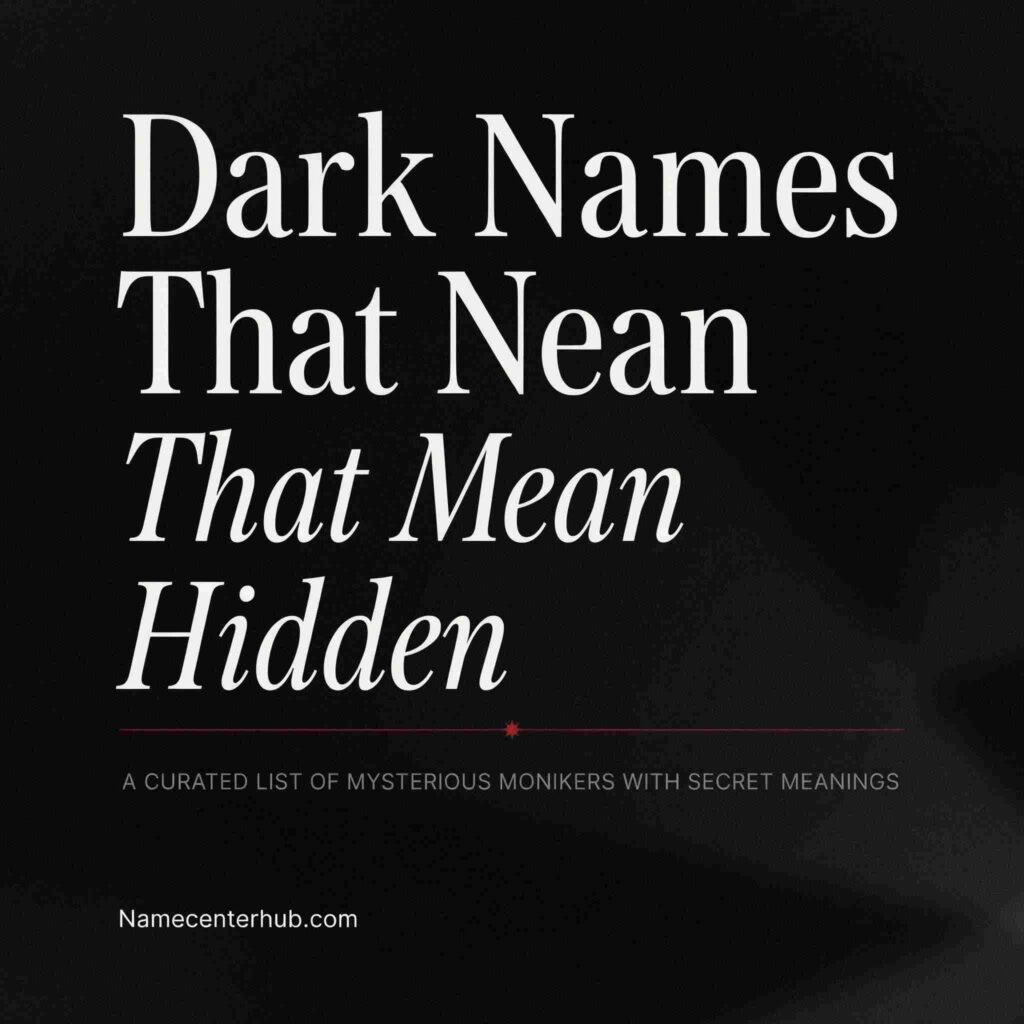 Dark Names That Mean Hidden
