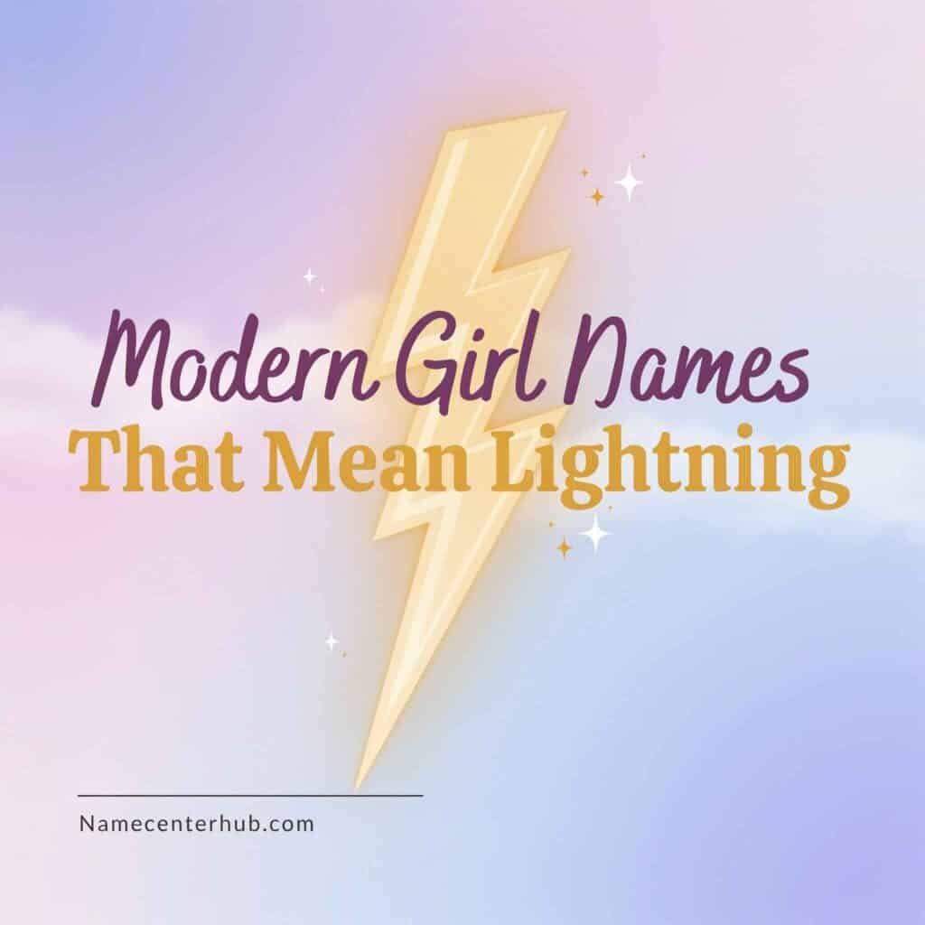 Modern Girl Names That Mean Lightning