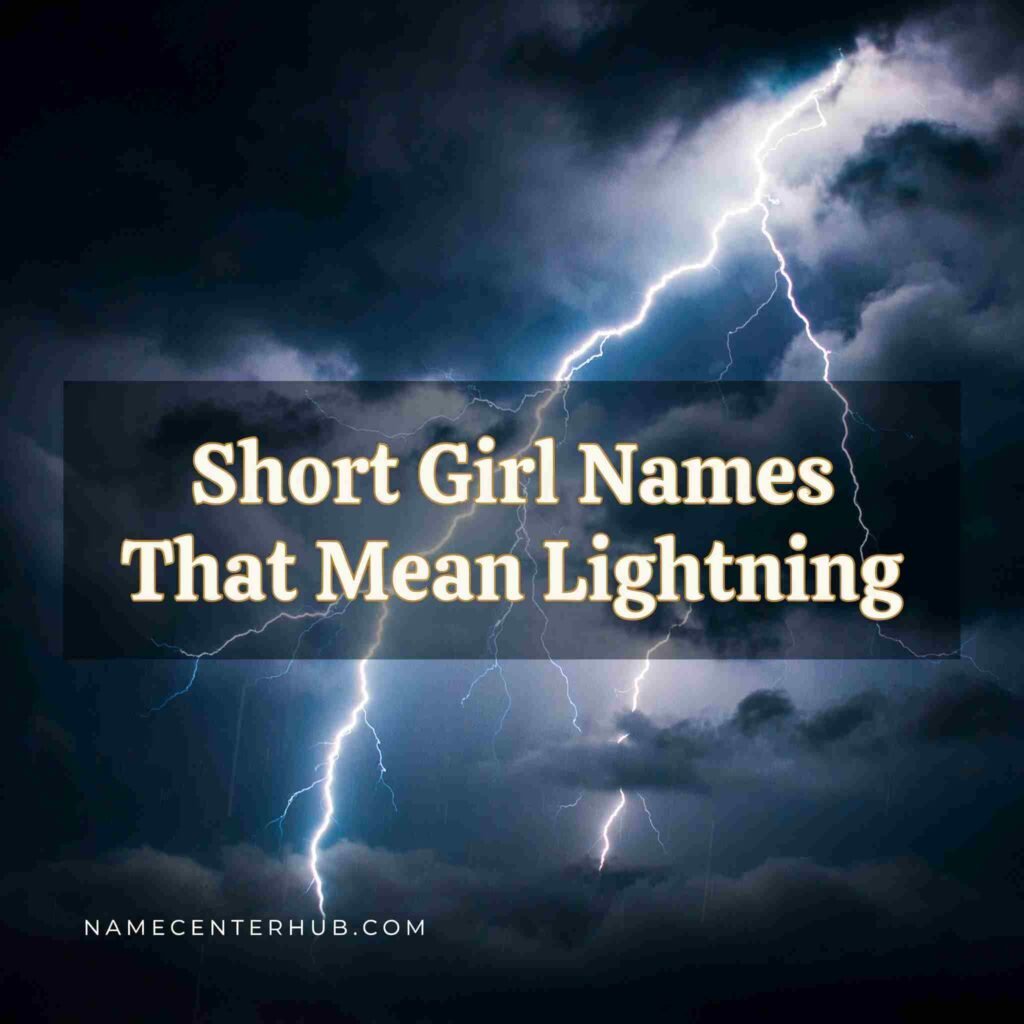 Short Girl Names That Mean Lightning